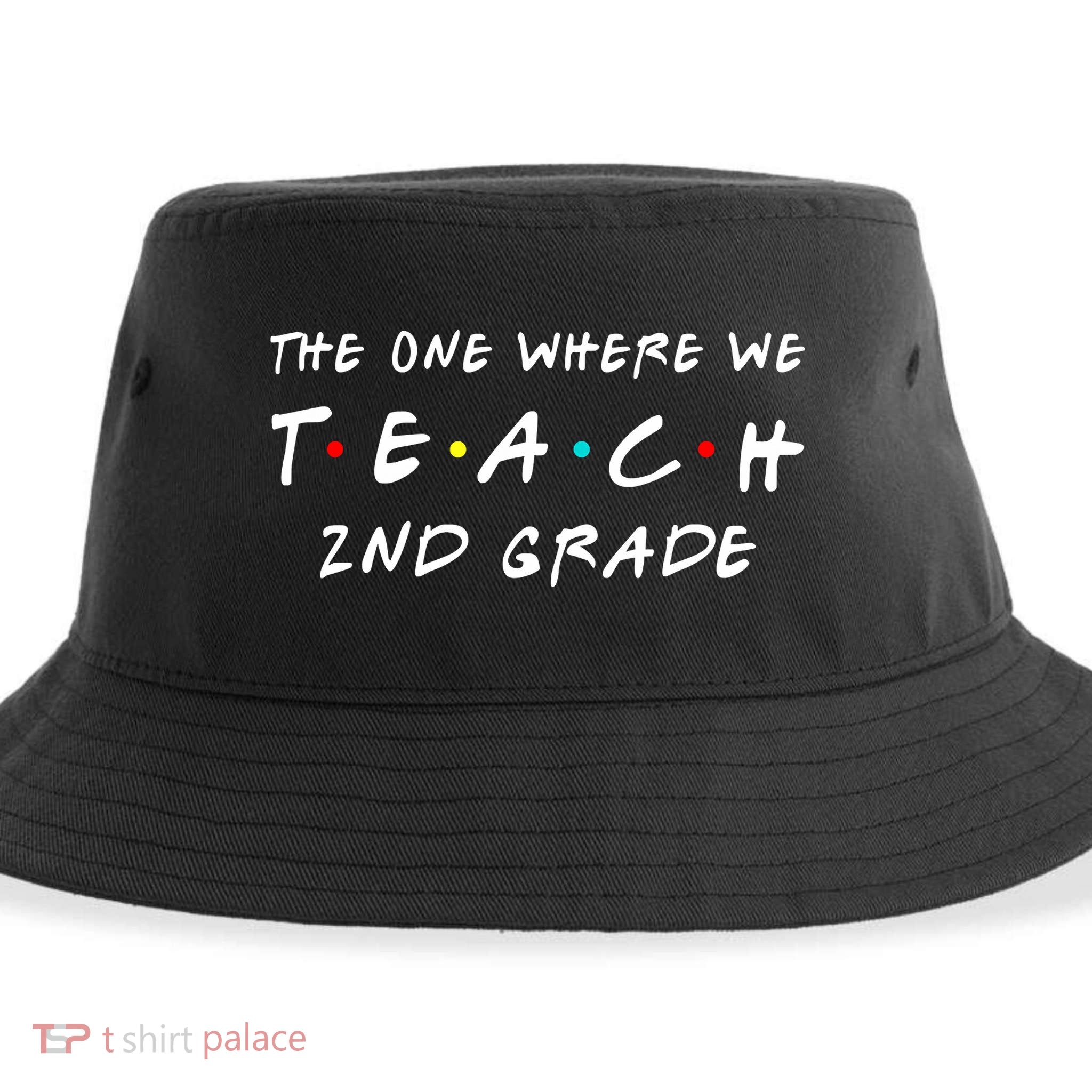 The One Where We Teach 2nd Grade Teacher Sustainable Bucket Hat