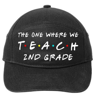 The One Where We Teach 2nd Grade Teacher 7-Panel Snapback Hat