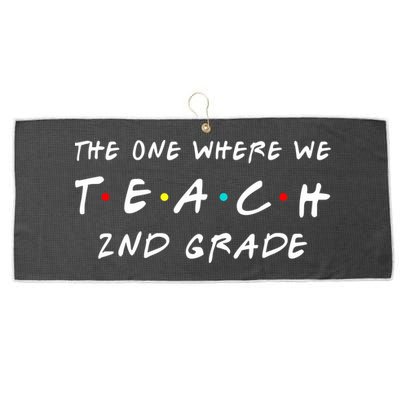 The One Where We Teach 2nd Grade Teacher Large Microfiber Waffle Golf Towel