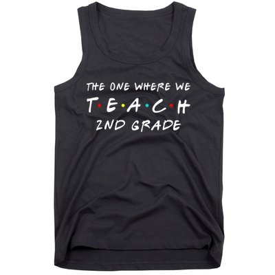 The One Where We Teach 2nd Grade Teacher Tank Top