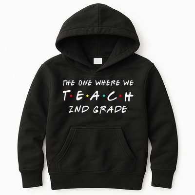 The One Where We Teach 2nd Grade Teacher Kids Hoodie