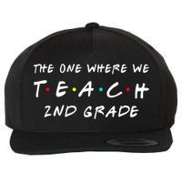 The One Where We Teach 2nd Grade Teacher Wool Snapback Cap