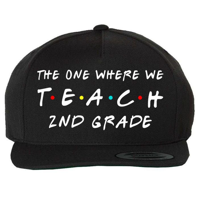 The One Where We Teach 2nd Grade Teacher Wool Snapback Cap
