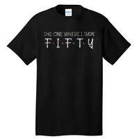 The One Where I Turn Fifty Funny 50th Birthday Party Tall T-Shirt