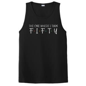 The One Where I Turn Fifty Funny 50th Birthday Party PosiCharge Competitor Tank