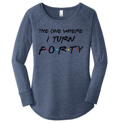 The One Where I Turn Forty Funny 40th Birthday Party Gift Cute Women's Perfect Tri Tunic Long Sleeve Shirt