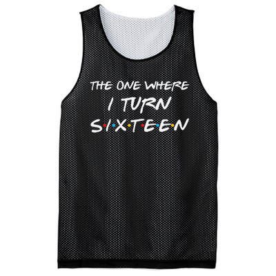 The One Where I Turn Sixteen Funny 16th Birthday Party Gift Mesh Reversible Basketball Jersey Tank