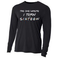 The One Where I Turn Sixteen Funny 16th Birthday Party Gift Cooling Performance Long Sleeve Crew