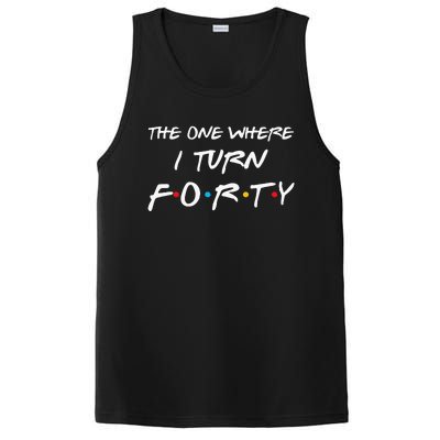 The One Where I Turn Forty Funny 40th Birthday Party Gift PosiCharge Competitor Tank