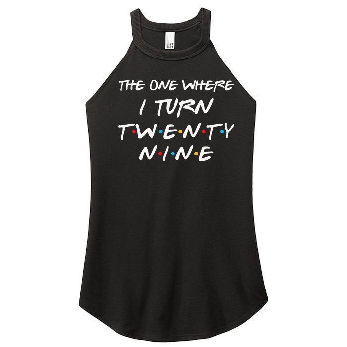 The One Where I Turn Twenty Nine Funny 29th Birthday Gift Women's Perfect Tri Rocker Tank