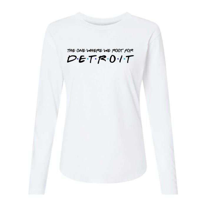 The One Where We Root For Detroit Womens Cotton Relaxed Long Sleeve T-Shirt