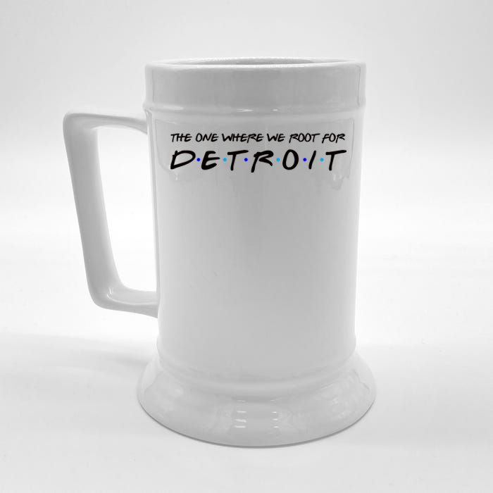 The One Where We Root For Detroit Beer Stein