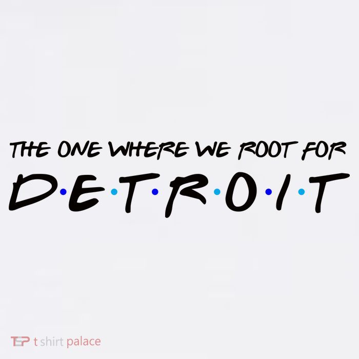 The One Where We Root For Detroit Button