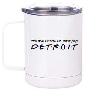 The One Where We Root For Detroit 12 oz Stainless Steel Tumbler Cup