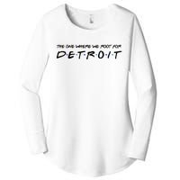 The One Where We Root For Detroit Women's Perfect Tri Tunic Long Sleeve Shirt