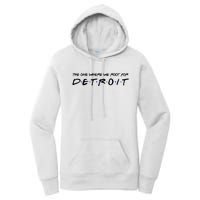 The One Where We Root For Detroit Women's Pullover Hoodie