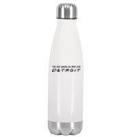 The One Where We Root For Detroit Stainless Steel Insulated Water Bottle