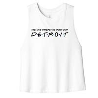 The One Where We Root For Detroit Women's Racerback Cropped Tank