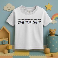 The One Where We Root For Detroit Toddler T-Shirt
