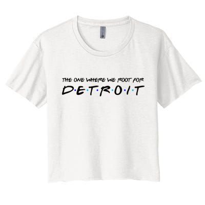 The One Where We Root For Detroit Crop Top