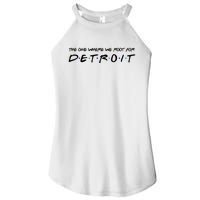 The One Where We Root For Detroit Women's Perfect Tri Rocker Tank