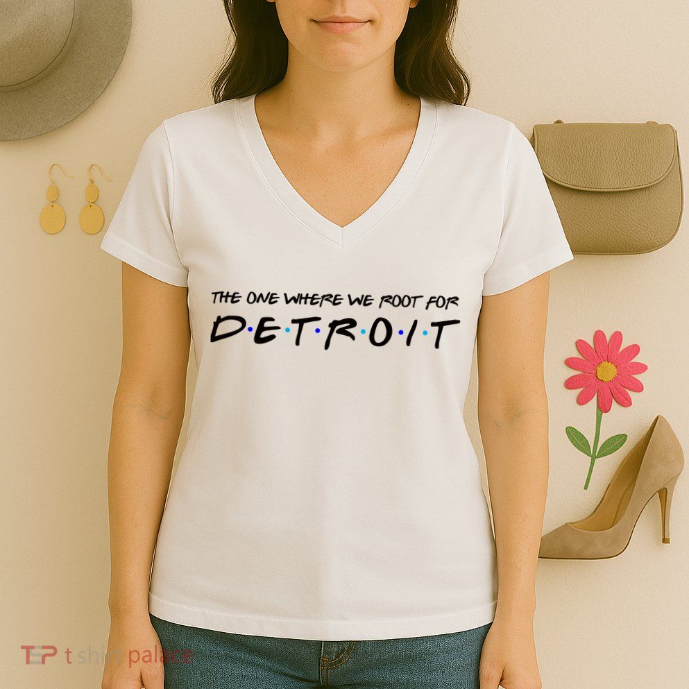 The One Where We Root For Detroit Women's V-Neck T-Shirt