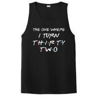 The One Where I Turn Thirty Two 32nd Birthday Gift 90s Retro PosiCharge Competitor Tank