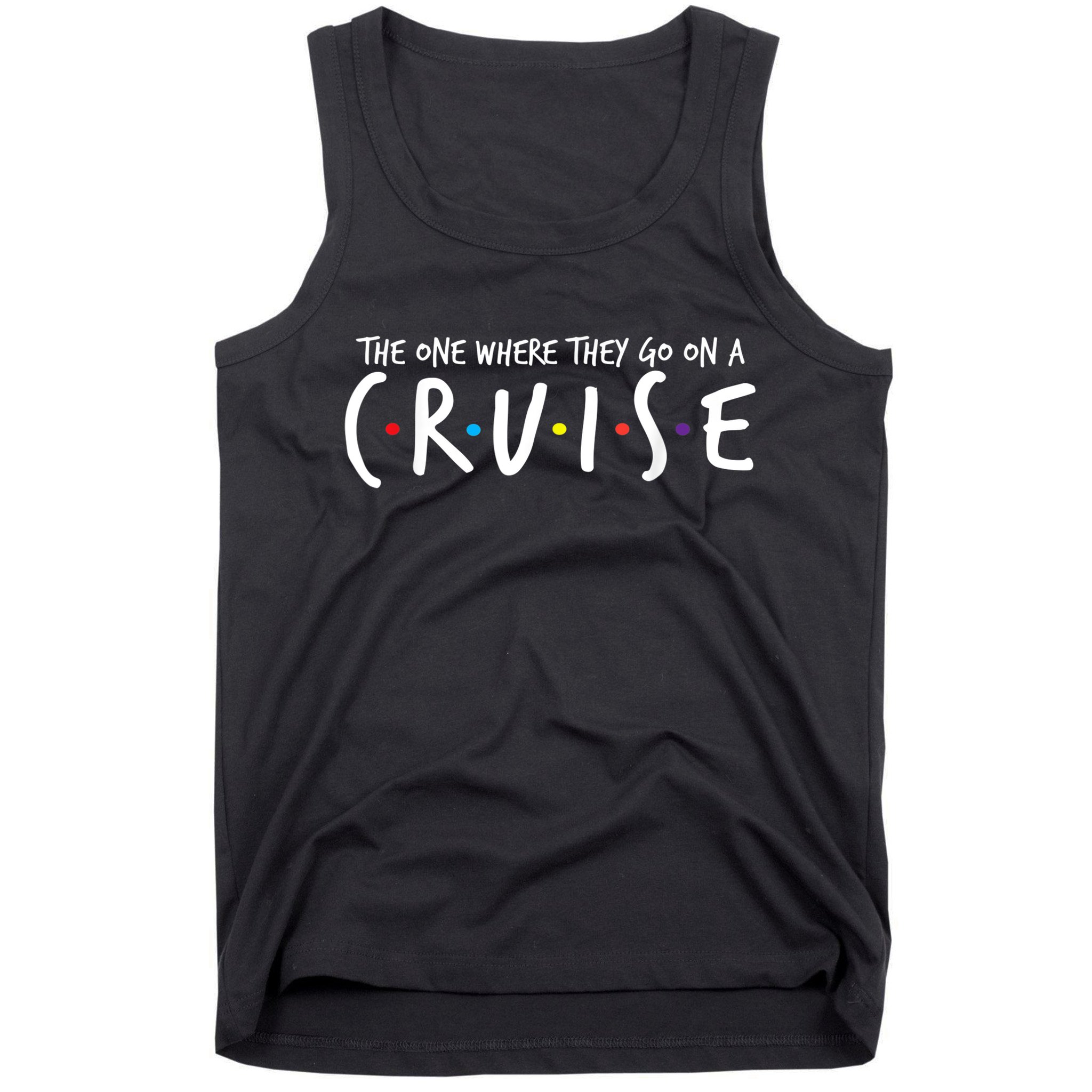 The One Where They Go On A Cruise-Family Cruise Vacation Tank Top