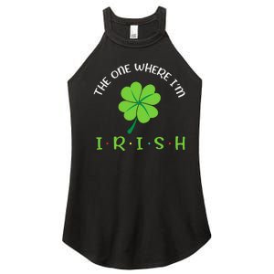 The One Where Im Irish Shamrock Women's Perfect Tri Rocker Tank