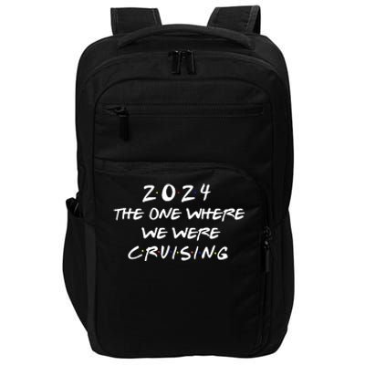 The One Where We Were Cruising 2024 Impact Tech Backpack