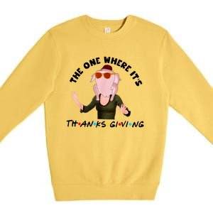 The One Where Its Thanksgiving Friends Monica Turkey Head Premium Crewneck Sweatshirt