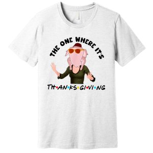 The One Where Its Thanksgiving Friends Monica Turkey Head Premium T-Shirt