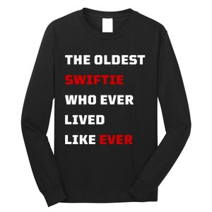 The Oldest Who Ever Lived Like Ever Long Sleeve Shirt