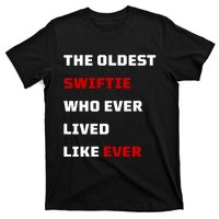 The Oldest Who Ever Lived Like Ever T-Shirt