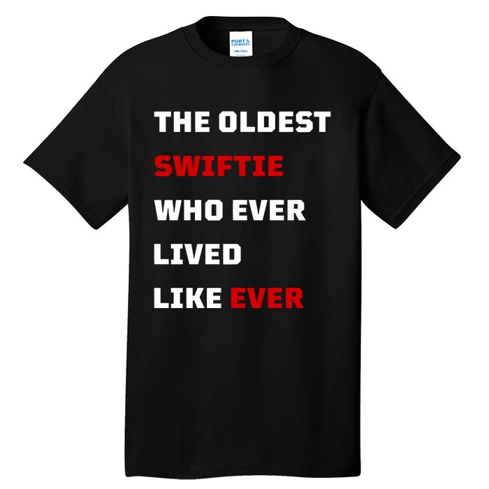 The Oldest Who Ever Lived Like Ever Tall T-Shirt