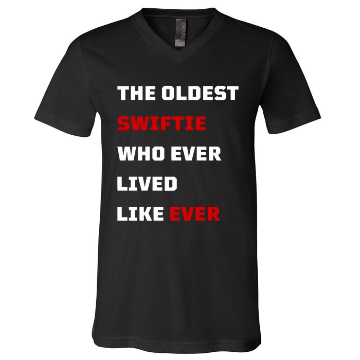 The Oldest Who Ever Lived Like Ever V-Neck T-Shirt