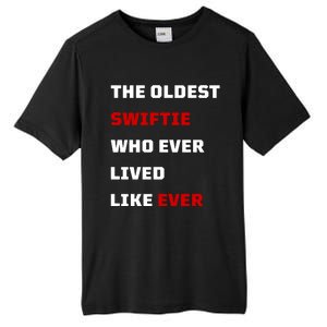 The Oldest Who Ever Lived Like Ever Tall Fusion ChromaSoft Performance T-Shirt