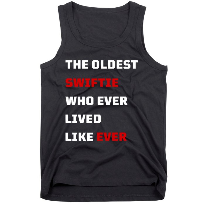 The Oldest Who Ever Lived Like Ever Tank Top