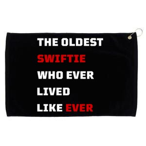 The Oldest Who Ever Lived Like Ever Grommeted Golf Towel