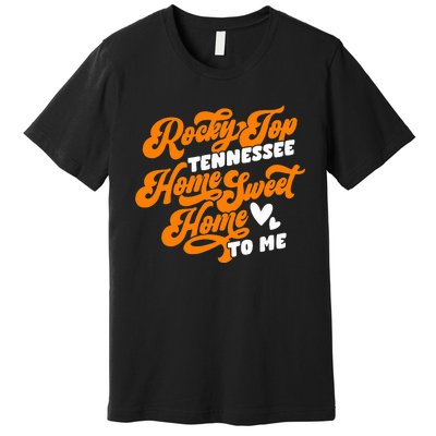 Tennessee Orange White Rocky Tn Home Sweet Home Top Retro Premium T-Shirt