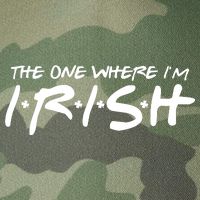 The One Where Im Irish Funny St Patricks Day Legacy Tie Dye Trucker Hat
