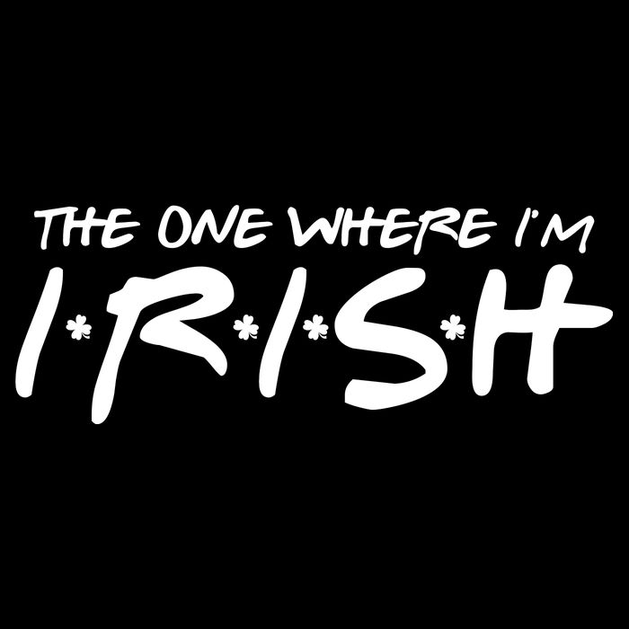 The One Where Im Irish Funny St Patricks Day Drawstring Bag