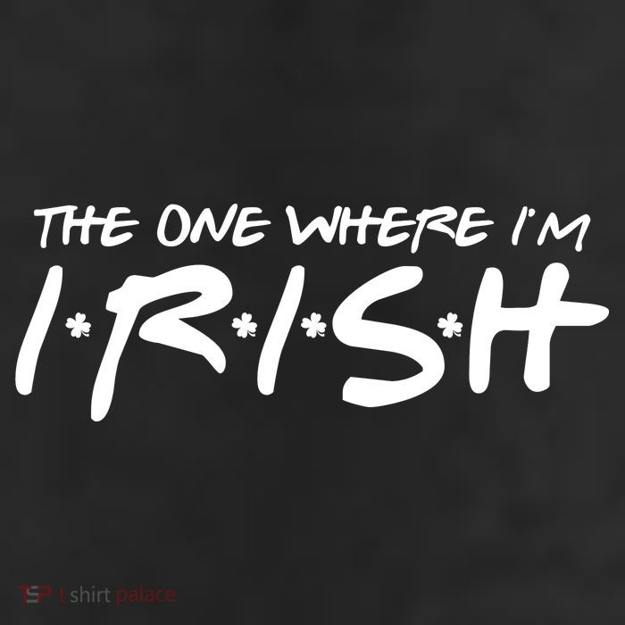 The One Where Im Irish Funny St Patricks Day 25L Jumbo Tote
