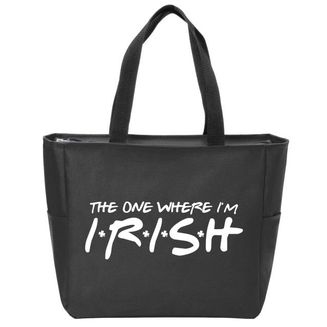 The One Where Im Irish Funny St Patricks Day Zip Tote Bag