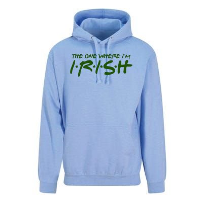 The One Where Im Irish Funny St Patricks Day Unisex Surf Hoodie