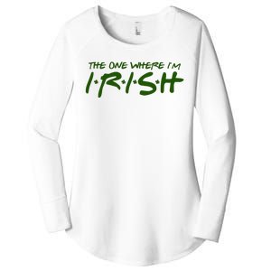 The One Where Im Irish Funny St Patricks Day Women's Perfect Tri Tunic Long Sleeve Shirt