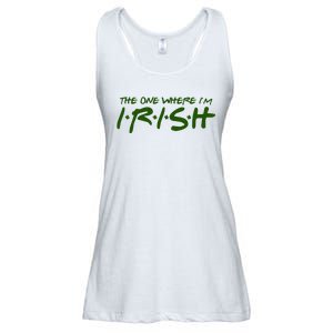 The One Where Im Irish Funny St Patricks Day Ladies Essential Flowy Tank