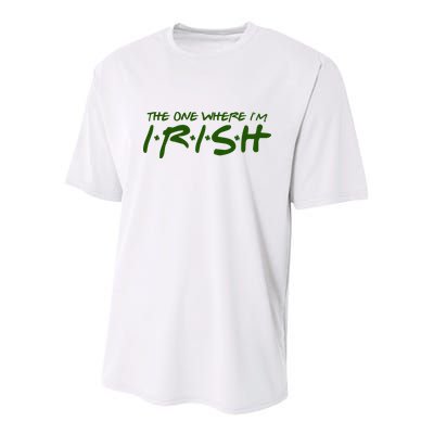 The One Where Im Irish Funny St Patricks Day Youth Performance Sprint T-Shirt