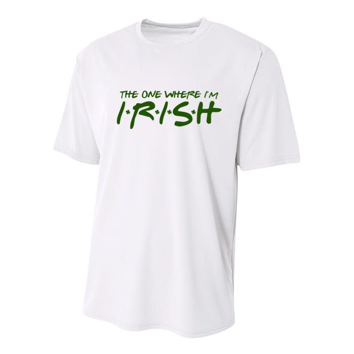 The One Where Im Irish Funny St Patricks Day Youth Performance Sprint T-Shirt