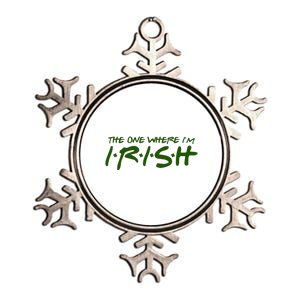 The One Where Im Irish Funny St Patricks Day Metallic Star Ornament